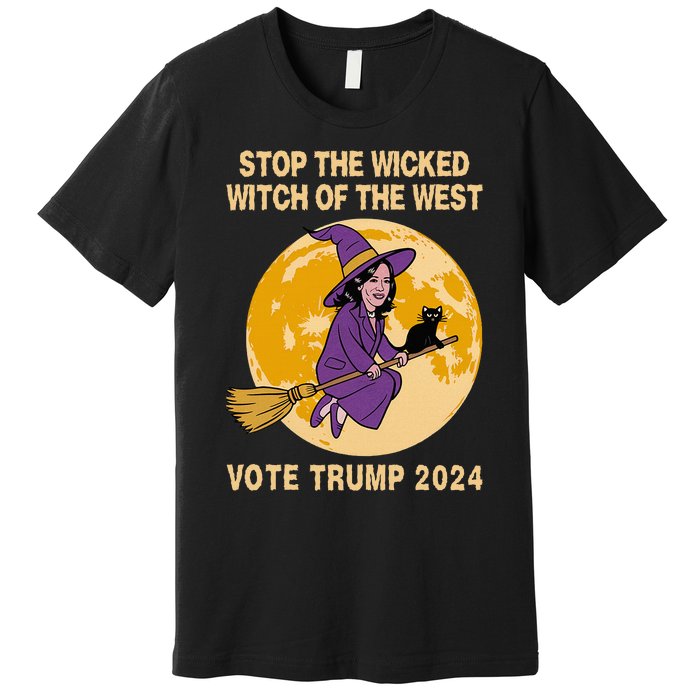 Kamala Harris Stop The Wicked Witch Of The West Premium T-Shirt