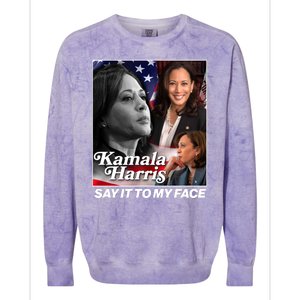 Kamala Harris Say It To My Face 2024 Election Colorblast Crewneck Sweatshirt