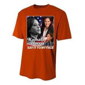 Kamala Harris Say It To My Face 2024 Election Performance Sprint T-Shirt