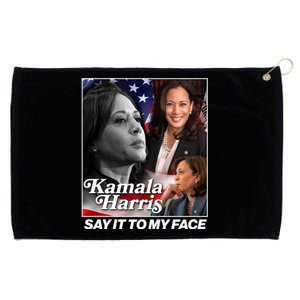 Kamala Harris Say It To My Face 2024 Election Grommeted Golf Towel