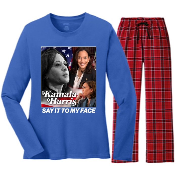 Kamala Harris Say It To My Face 2024 Election Women's Long Sleeve Flannel Pajama Set 