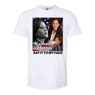 Kamala Harris Say It To My Face 2024 Election Softstyle® CVC T-Shirt