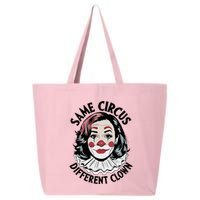 Kamala Harris Same Circus Diffeent Clown 25L Jumbo Tote