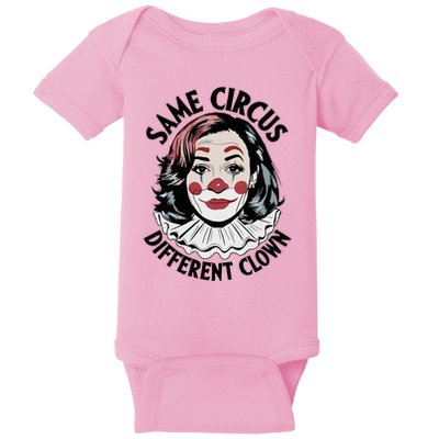 Kamala Harris Same Circus Diffeent Clown Baby Bodysuit