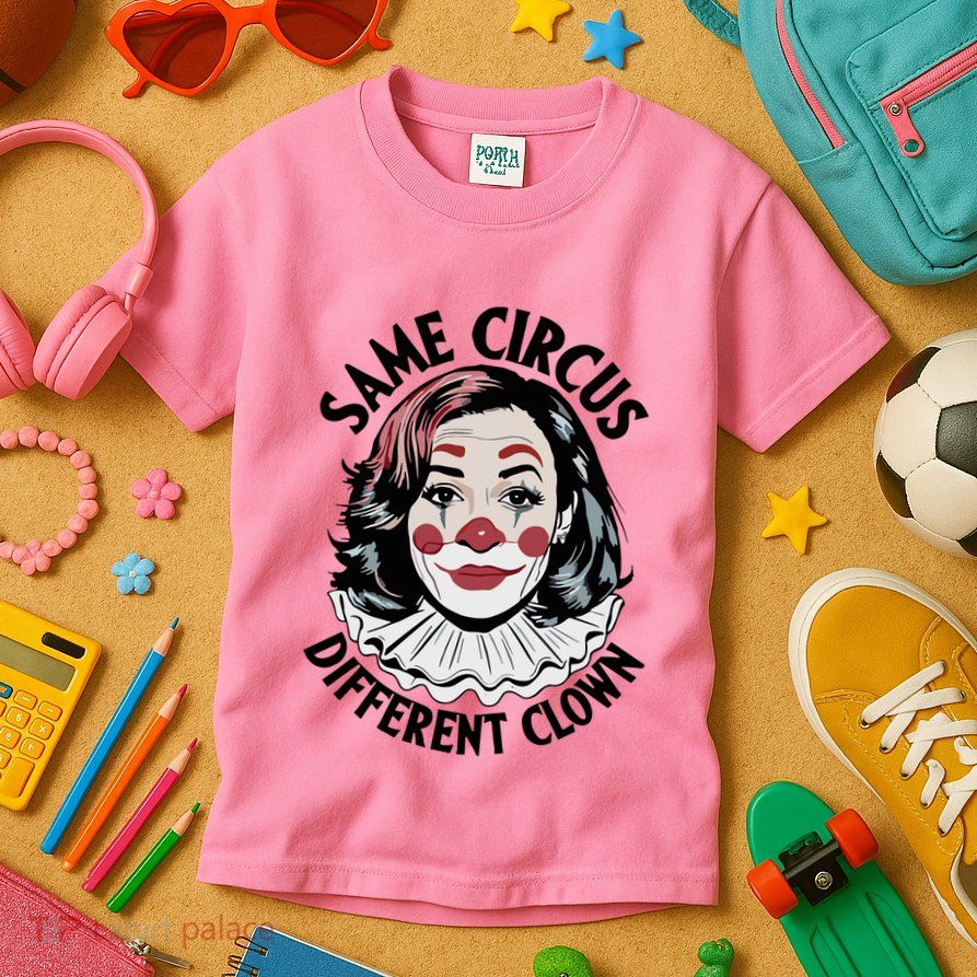 Kamala Harris Same Circus Diffeent Clown Kids T-Shirt