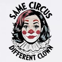 Kamala Harris Same Circus Diffeent Clown Cooling Performance Crew T-Shirt