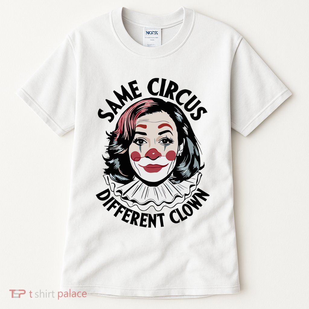 Kamala Harris Same Circus Diffeent Clown Tall T-Shirt