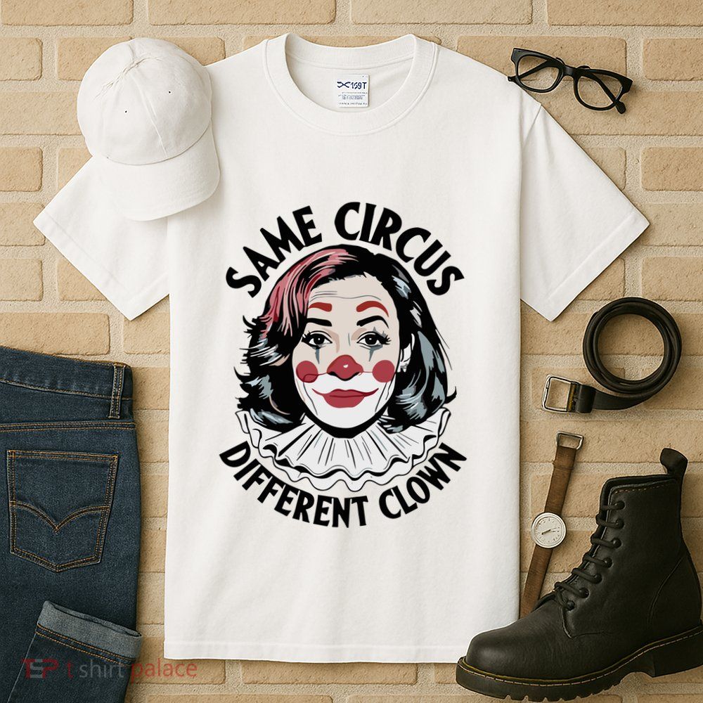 Kamala Harris Same Circus Diffeent Clown Tall T-Shirt