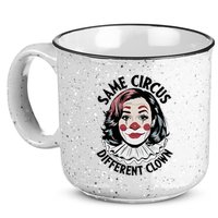 Kamala Harris Same Circus Diffeent Clown 15oz Campfire Ceramic Mug