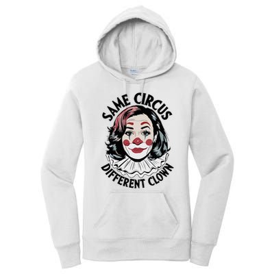 Kamala Harris Same Circus Diffeent Clown Women's Pullover Hoodie