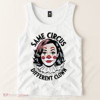 Kamala Harris Same Circus Diffeent Clown Tank Top