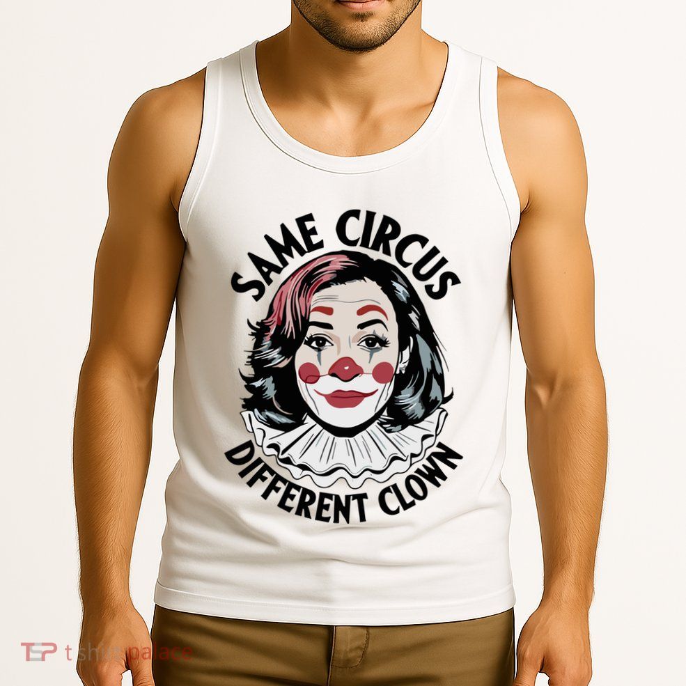 Kamala Harris Same Circus Diffeent Clown Tank Top
