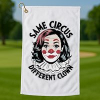 Kamala Harris Same Circus Diffeent Clown Golf Towel