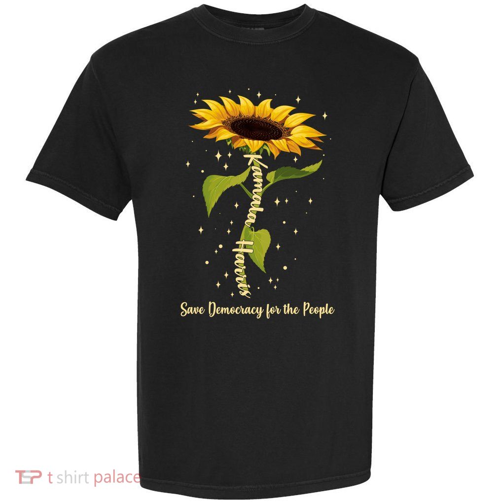 Kamala Harris Save Democracy For The People Sunflower Garment-Dyed Heavyweight T-Shirt