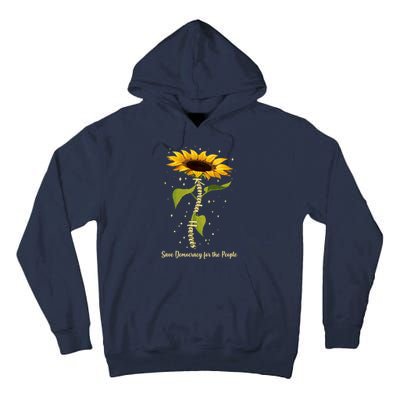 Kamala Harris Save Democracy For The People Sunflower Tall Hoodie