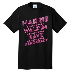 Kamala Harris Tim Walz 2024 Election Harris Waltz Save Demo Cracy Tall T-Shirt