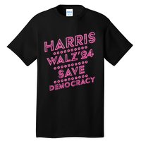 Kamala Harris Tim Walz 2024 Election Harris Waltz Save Demo Cracy Tall T-Shirt