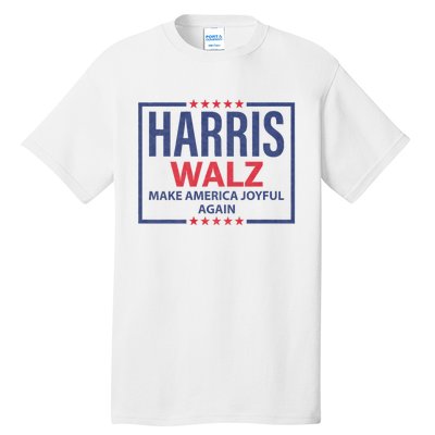 Kamala Harris Tim Walz Waltz Make America Joyful Again 2024 Tall T-Shirt