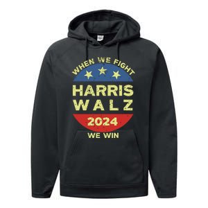 Kamala Harris Tim Walz 2024 When We Fight We Win Performance Fleece Hoodie