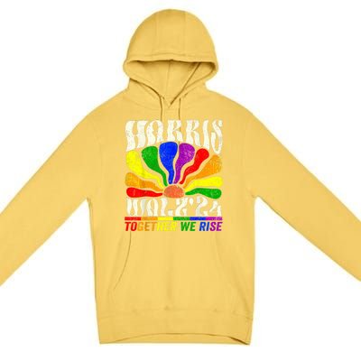 Kamala Harris Tim Walz Pride Lgbt 2024 Together We Rise Premium Pullover Hoodie