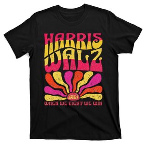 Kamala Harris Tim Walz 2024 When We Fight We Win T-Shirt