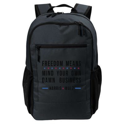 Kamala Harris Tim Walz Mind Your Own Damn Business Daily Commute Backpack