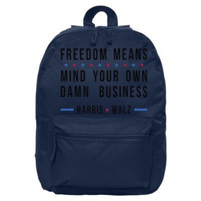 Kamala Harris Tim Walz Mind Your Own Damn Business 16 in Basic Backpack