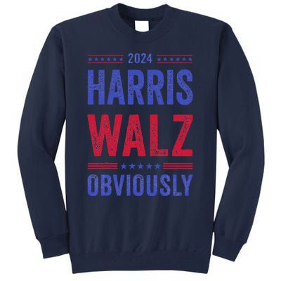 Kamala Harris Tim Walz Obviously Election 2024 Harris Waltz Tall Sweatshirt