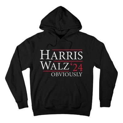 Kamala Harris Tim Walz Obviously Election 2024 Harris Waltz Tall Hoodie