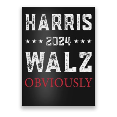 Kamala Harris Tim Walz Obviously Election 2024 Harris Waltz Poster