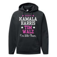 Kamala Harris Tim Walz 2024 President Election I’M With Them Performance Fleece Hoodie