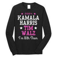 Kamala Harris Tim Walz 2024 President Election I’M With Them Long Sleeve Shirt