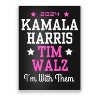 Kamala Harris Tim Walz 2024 President Election I’M With Them Poster