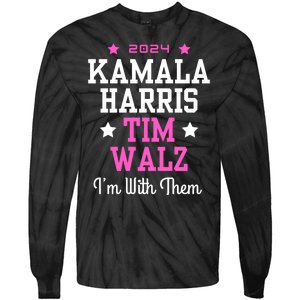 Kamala Harris Tim Walz 2024 President Election I’M With Them Tie-Dye Long Sleeve Shirt