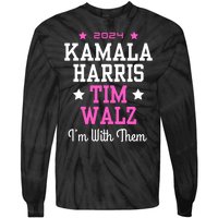 Kamala Harris Tim Walz 2024 President Election I’M With Them Tie-Dye Long Sleeve Shirt