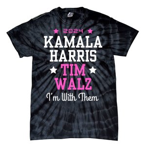 Kamala Harris Tim Walz 2024 President Election I’M With Them Tie-Dye T-Shirt