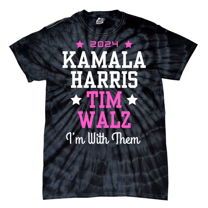 Kamala Harris Tim Walz 2024 President Election I’M With Them Tie-Dye T-Shirt