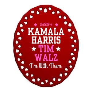 Kamala Harris Tim Walz 2024 President Election I’M With Them Ceramic Oval Ornament