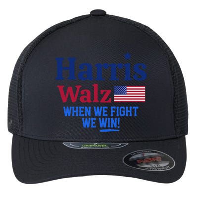 Kamala Harris Tim Walz When We Fight We Win Flexfit Unipanel Trucker Cap