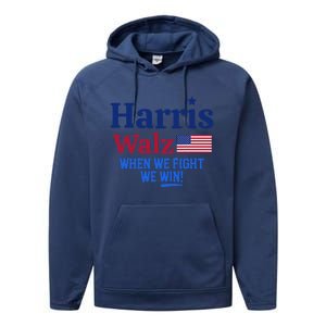 Kamala Harris Tim Walz When We Fight We Win Performance Fleece Hoodie