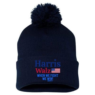 Kamala Harris Tim Walz When We Fight We Win Pom Pom 12in Knit Beanie