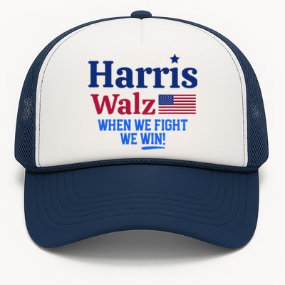 Kamala Harris Tim Walz When We Fight We Win Trucker Hat