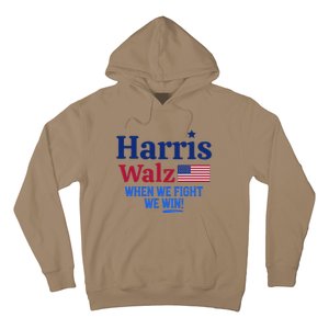 Kamala Harris Tim Walz When We Fight We Win Hoodie