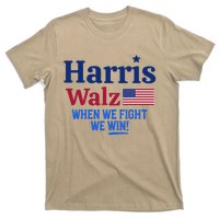 Kamala Harris Tim Walz When We Fight We Win T-Shirt