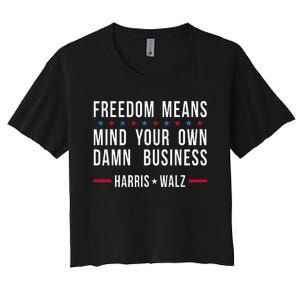 Kamala Harris Tim Walz Mind Your Own Damn Business Women's Crop Top Tee