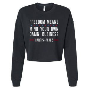 Kamala Harris Tim Walz Mind Your Own Damn Business Cropped Pullover Crew