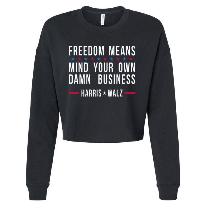 Kamala Harris Tim Walz Mind Your Own Damn Business Cropped Pullover Crew