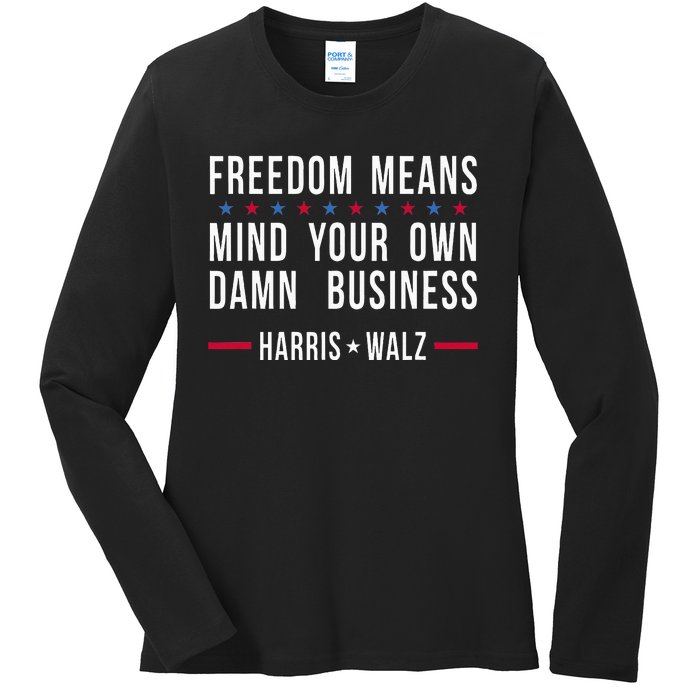 Kamala Harris Tim Walz Mind Your Own Damn Business Ladies Long Sleeve Shirt