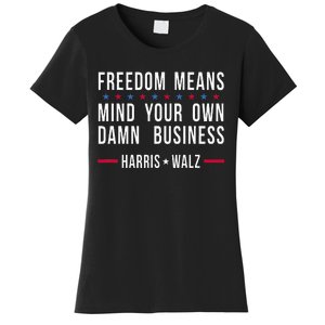 Kamala Harris Tim Walz Mind Your Own Damn Business Women's T-Shirt