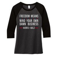 Kamala Harris Tim Walz Mind Your Own Damn Business Women's Tri-Blend 3/4-Sleeve Raglan Shirt